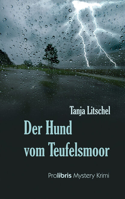 Der Hund vom Teufelsmoor (Tanja  Litschel). 