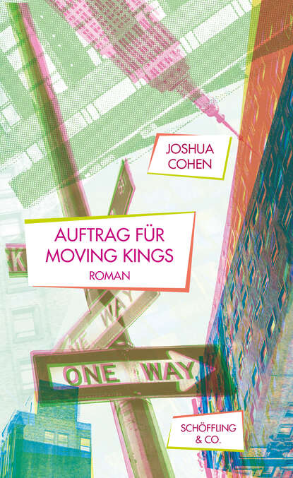 Joshua  Cohen - Auftrag für Moving Kings