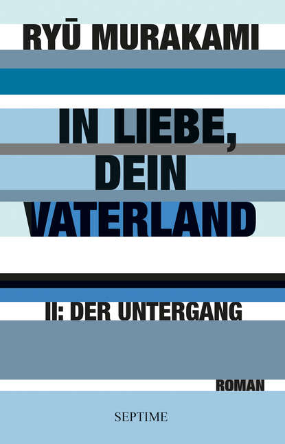 In Liebe, dein Vaterland II (Ryu  Murakami). 