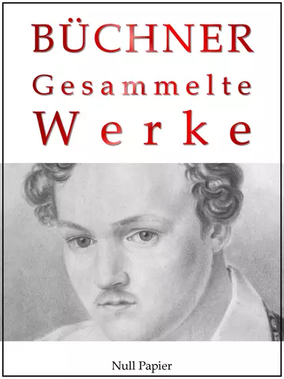 Обложка книги Georg Büchner - Gesammelte Werke, Georg Büchner