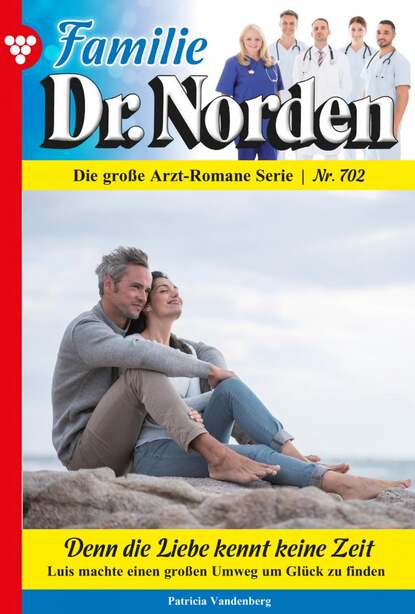 

Familie Dr. Norden 702 – Arztroman