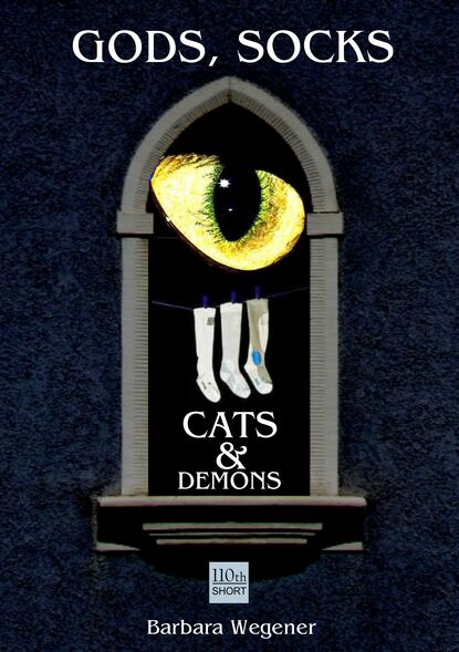 

Socks, Gods, Cats and Demons