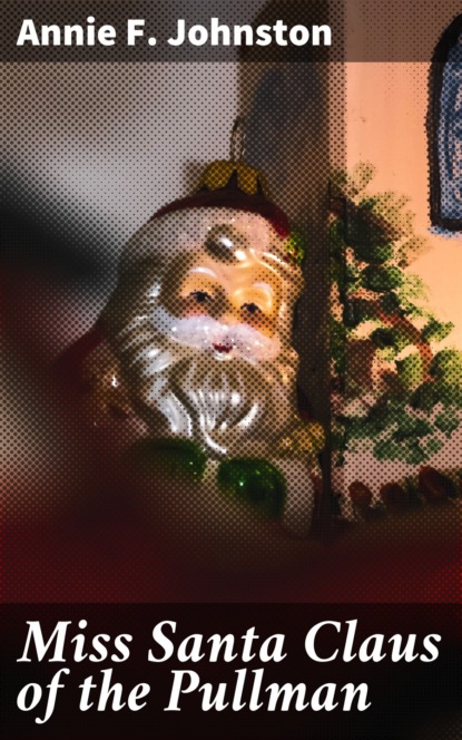 

Miss Santa Claus of the Pullman