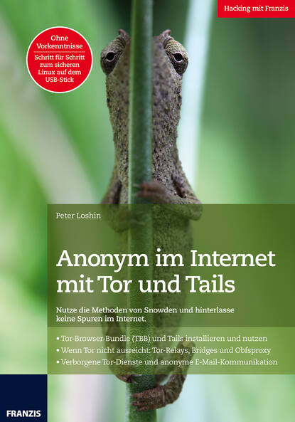 Peter  Loshin - Anonym im Internet mit Tor und Tails