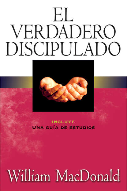 William Colt Macdonald - El verdadero discipulado