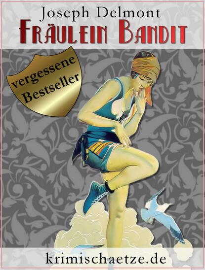 Fräulein Bandit (Joseph  Delmont).  - Скачать | Читать книгу онлайн