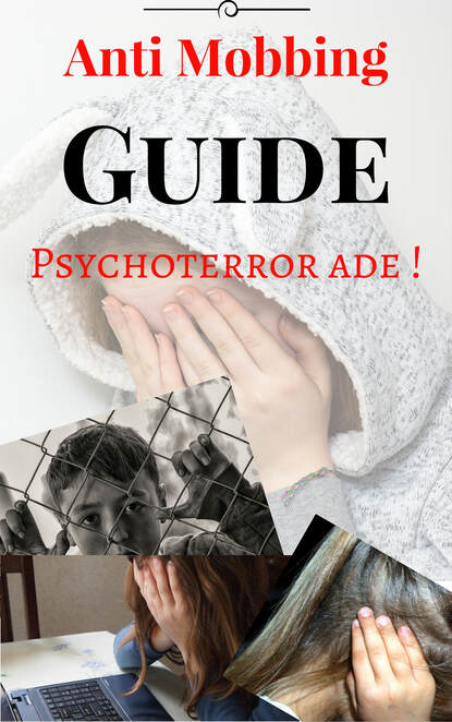 

Anti Mobbing Guide - Psychoterror ade!
