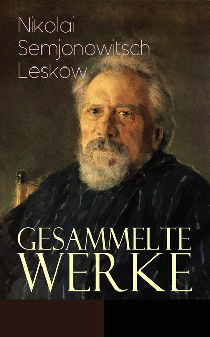 Nikolai Semjonowitsch Leskow - Gesammelte Werke