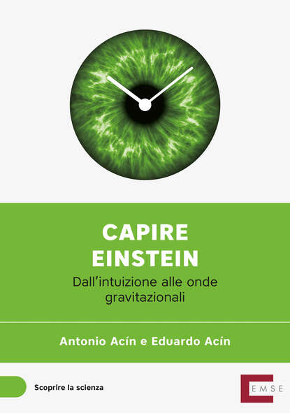 Antonio Acín Dal Maschio - Capire Einstein