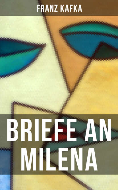 Франц Кафка — Franz Kafka: Briefe an Milena