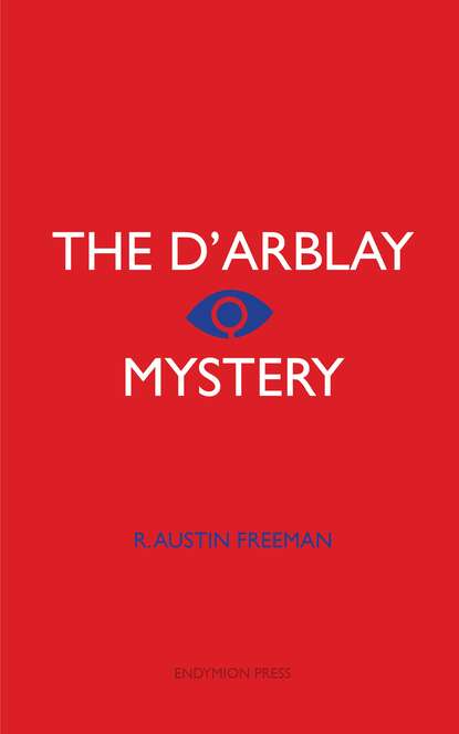 R. Austin Freeman - The D'arblay Mystery