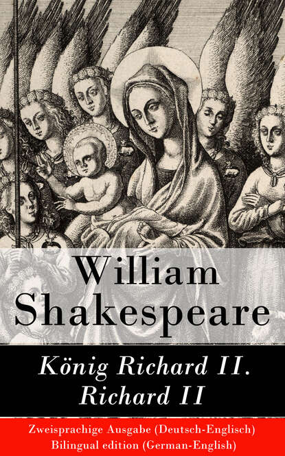 William Shakespeare - König Richard II. / Richard II - Zweisprachige Ausgabe (Deutsch-Englisch)