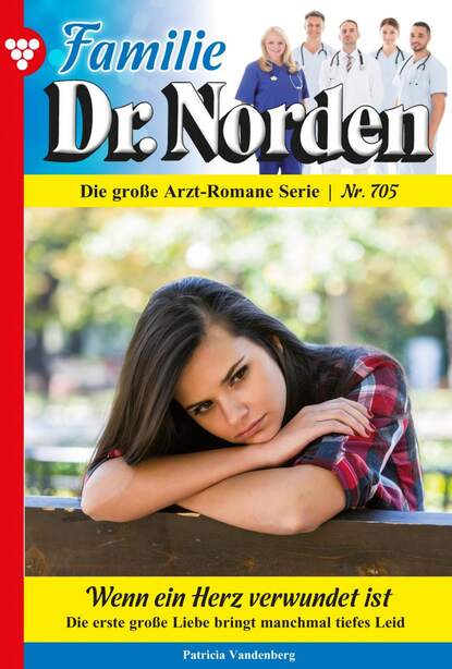 

Familie Dr. Norden 705 – Arztroman