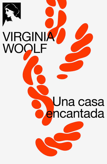 Virginia Woolf - Una casa encantada