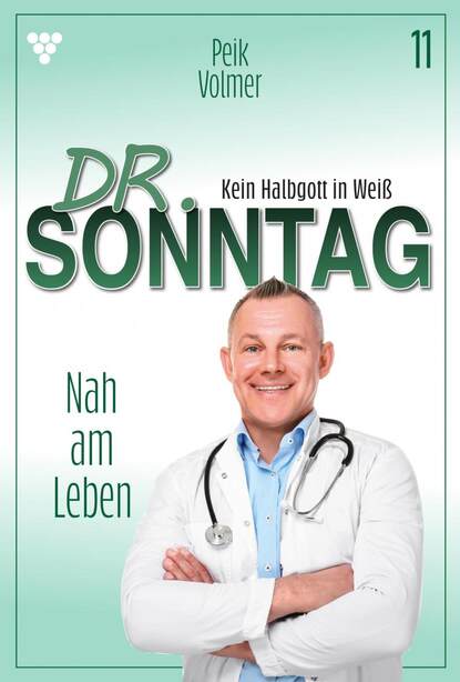 

Dr. Sonntag 11 – Arztroman