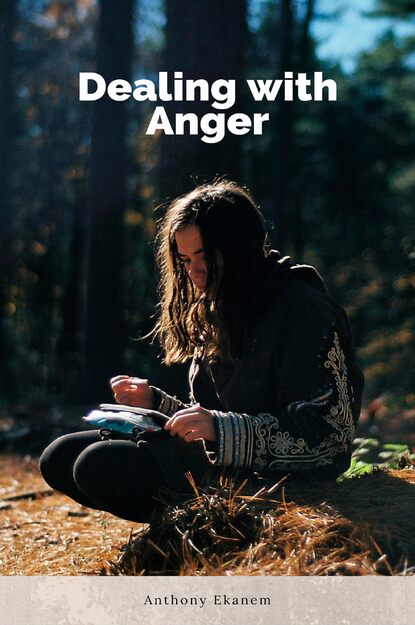 Anthony  Ekanem - Dealing with Anger