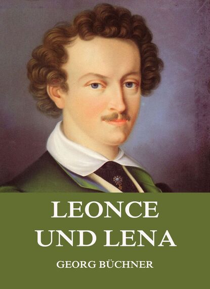 Georg Büchner - Leonce und Lena