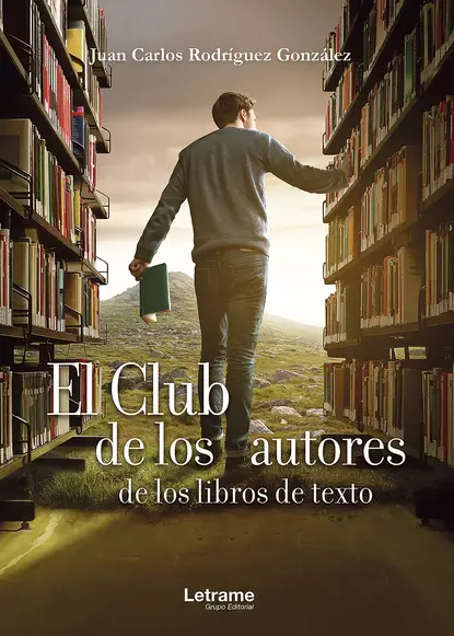 Обложка книги El club de los autores de los libros de texto, Juan Carlos Rodríguez González