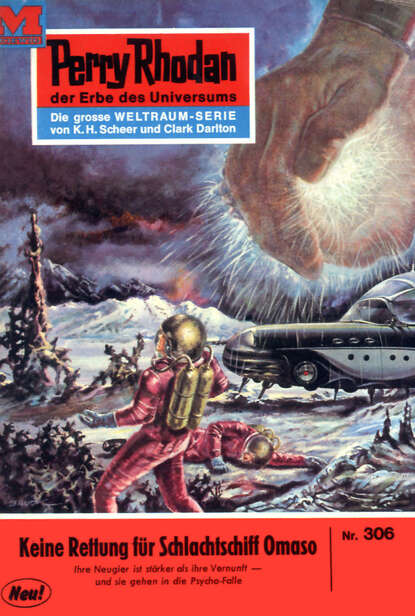 Conrad Shepherd - Perry Rhodan 306: Keine Rettung für Schlachtschiff OMASO