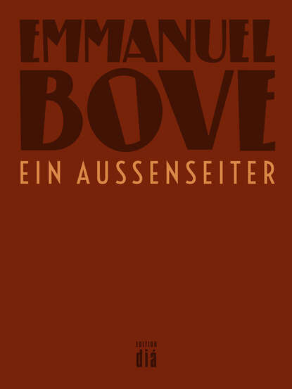 Ein Außenseiter (Emmanuel  Bove). 