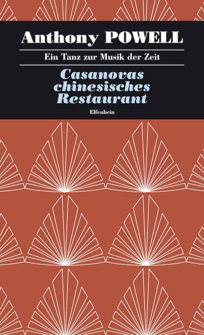 Casanovas chinesisches Restaurant (Anthony  Powell). 