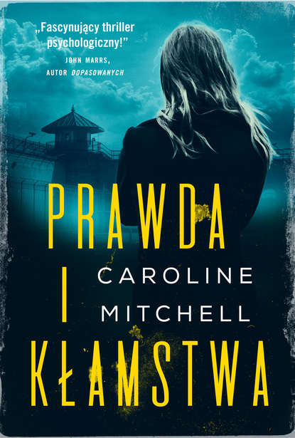 Caroline Mitchell - Prawda i kłamstwa