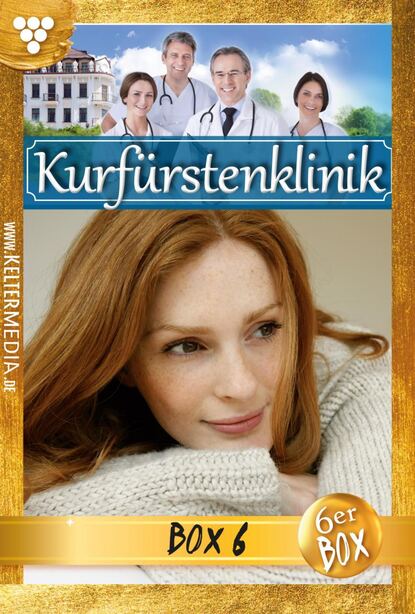 

Kurfürstenklinik Jubiläumsbox 6 – Arztroman