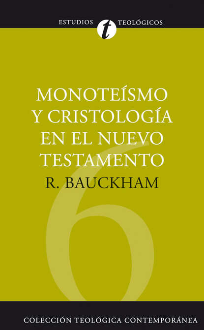 Richard  Bauckham - Monoteísmo y cristología en el N.T.