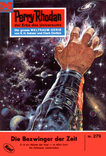 William Voltz - Perry Rhodan 279: Die Bezwinger der Zeit