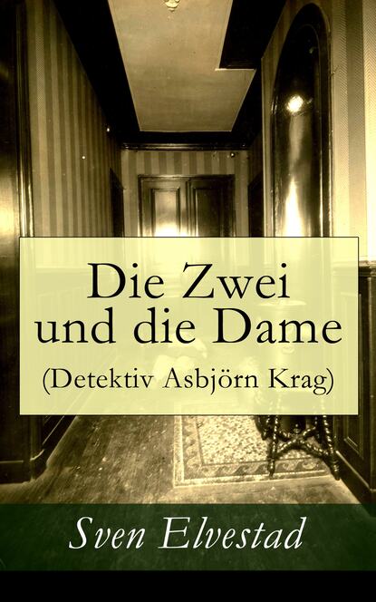 

Die Zwei und die Dame (Detektiv Asbjörn Krag)