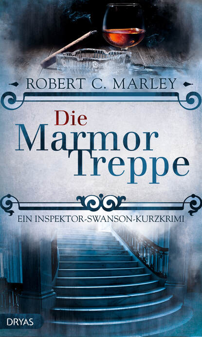 Die Marmortreppe (Robert C.  Marley). 