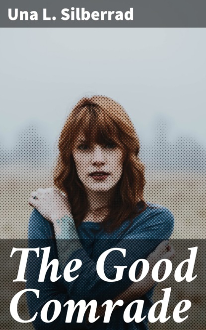 

The Good Comrade