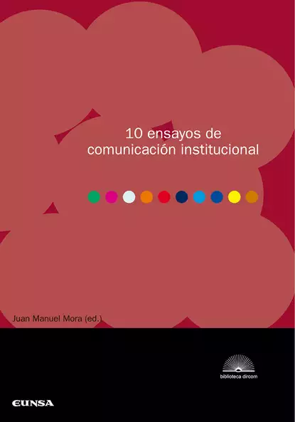 Обложка книги 10 ensayos de comunicación institucional, Juan Manuel Mora Lomas