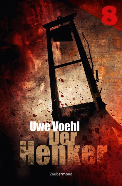 Uwe Voehl - Der Henker 8 – Monster