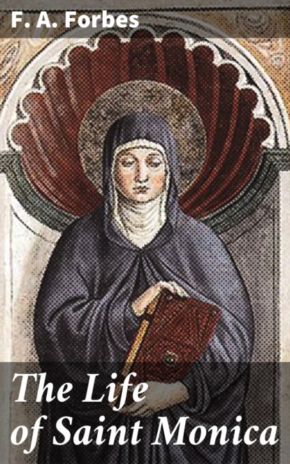 

The Life of Saint Monica