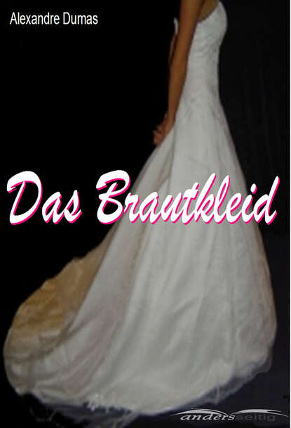 Das Brautkleid (Александр Дюма). 