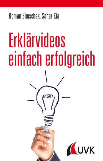 Erklärvideos einfach erfolgreich (Roman Simschek). 