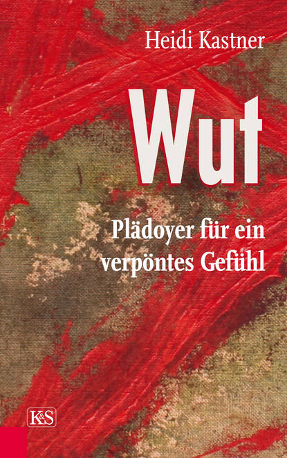 Wut (Heidi Kastner). 