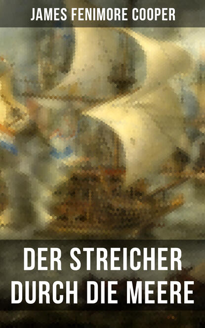 

Der Streicher durch die Meere