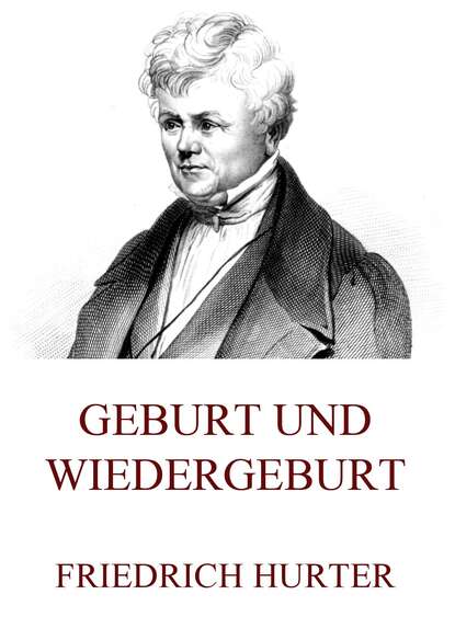 

Geburt und Wiedergeburt