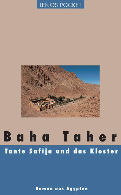 Baha Taher - Tante Safîja und das Kloster