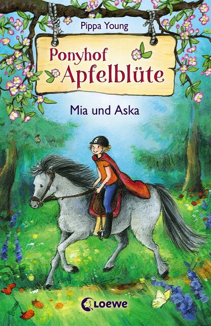 Pippa Young - Ponyhof Apfelblüte 5 - Mia und Aska