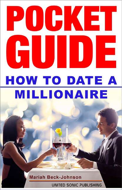 Mariah Beck-Johnson — How to Date a Millionaire