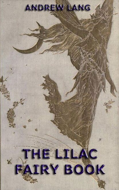 Andrew Lang - The Lilac Fairy Book