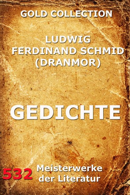 Ludwig Ferdinand Schmid - Gedichte