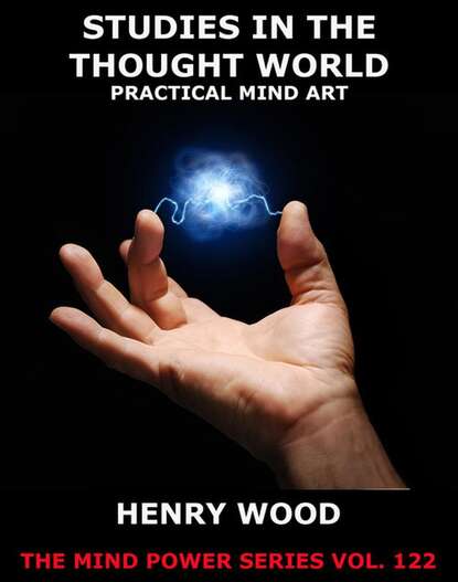 Henry Wood — Studies In The Thought World - Practical Mind Art