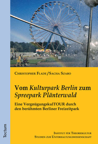 Sacha Szabo - Vom "Kulturpark Berlin" zum "Spreepark Plänterwald"