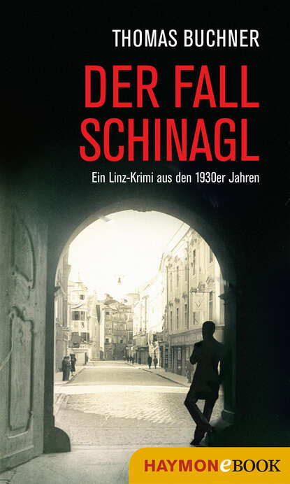 Der Fall Schinagl (Thomas Buchner). 