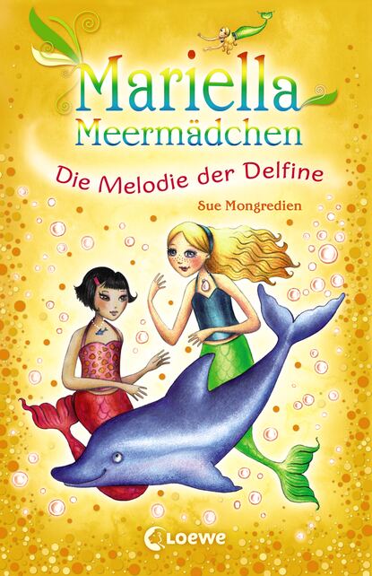 Sue  Mongredien - Mariella Meermädchen - Die Melodie der Delfine