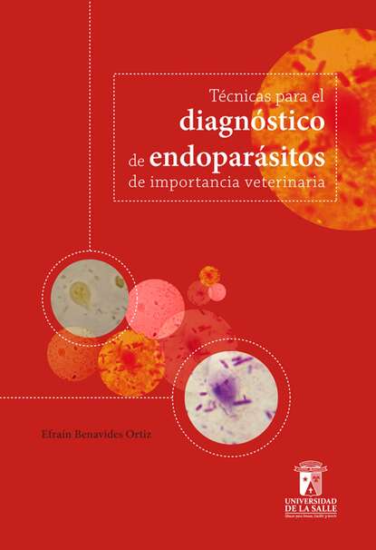 

Técnicas para el diagnóstico de endoparásitos de importancia veterinaria